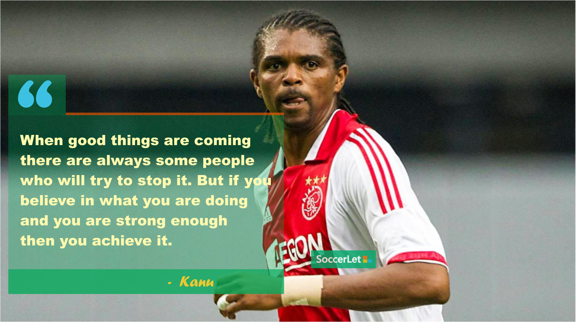 Football quotes, kanu nwankwo quotes